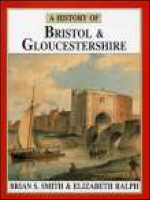 A History of Bristol & Gloucestershire