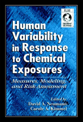 Human Variability in Response to Chemical Exposures Measures, Modeling, and Risk Assessment