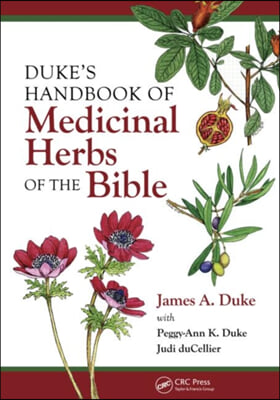 Duke&#39;s Handbook of Medicinal Plants of the Bible