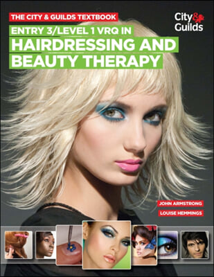 The City &amp; Guilds Textbook: Entry 3/level 1 VRQ in Hairdressing and Beauty Therapy