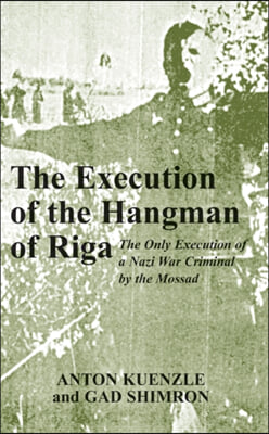 The Execution of the Hangman of Riga