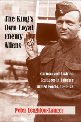 The King&#39;s Own Loyal Enemy Aliens