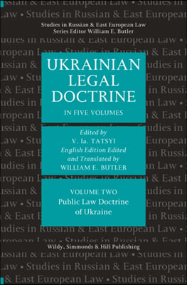 Ukrainian Legal Doctrine Volume 2: Ukrainian Public Law Doctrine