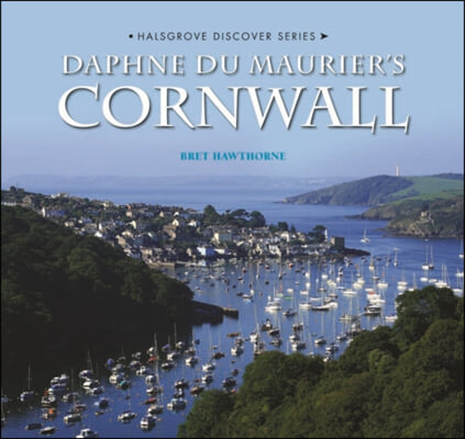 Daphne Du Maurier's Cornwall