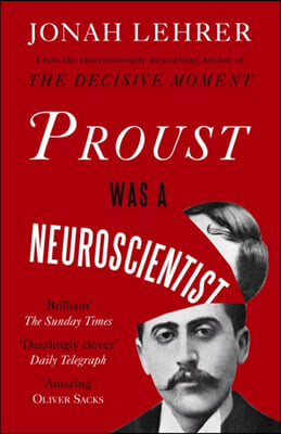 Proust Was a Neuroscientist