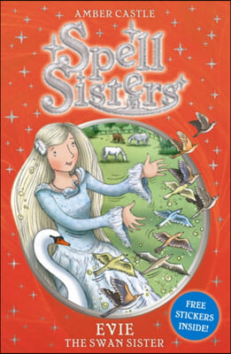 Spell Sisters: Evie the Swan Sister