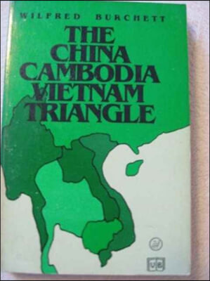 THE CHINA CAMBODIA VIETNAM TRIANGLE