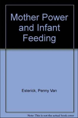 Mother Power and Infant Feeding