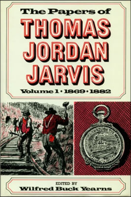 The Papers of Thomas Jordan Jarvis