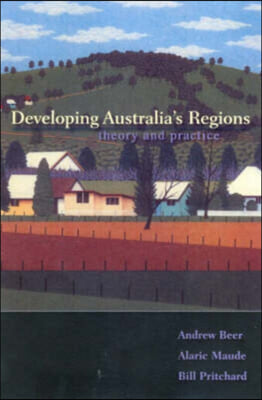 Developing Australia&#39;s Regions: Theory &amp; Practice