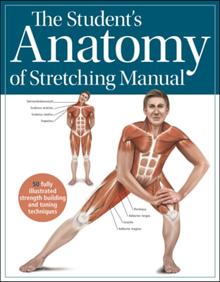 The Student's Anatomy of Stretching Manual