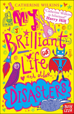 My Brilliant Life and Other Disasters