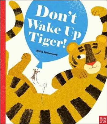 Don&#39;t Wake Up Tiger!