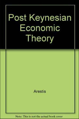 Post Keynesian Economic Theory