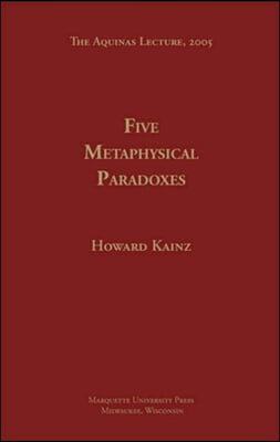 Five Metaphysical Paradoxes