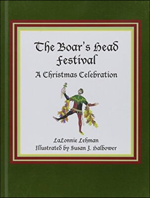 The Boar's Head Festival: A Christmas Celebration