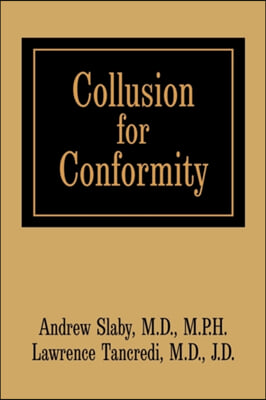 Collusion for Conformity