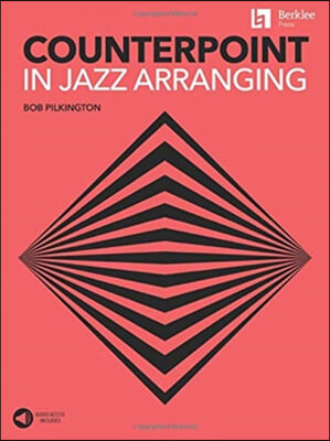 Counterpoint in Jazz Arranging Book with Online Audio Access by Bob Pilkington