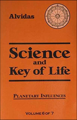 Science and the Key of Life Vol.6