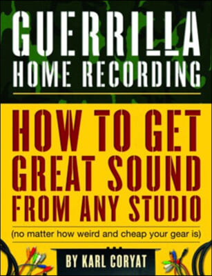 Guerrilla Home Recording