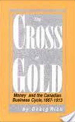 The Cross of Gold, 153: Money and the Canadian Business Cycle, 1867-1913