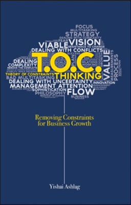 Toc Thinking: Removing Constraints for Business Growth