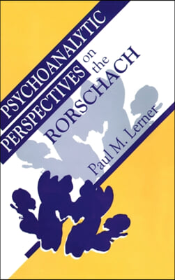 Psychoanalytic Perspectives on the Rorschach