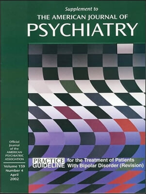 American Psychiatric Association Practice Guideline for the Treatment of Patients with Bipolar Disorder