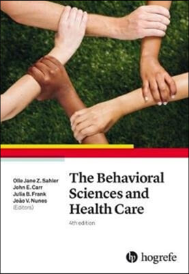 The Behavioral Sciences and Health Care