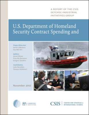 U.S. Department of Homeland Security Contract Spending and the Supporting Industrial Base, 2004-2011