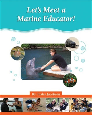 Let&#39;s Meet a Marine Educator!