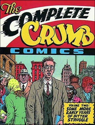 The Complete Crumb Comics Vol. 2: &quot;Some More Early Years of Bitter Struggle&quot;