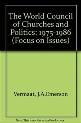 The World Council of Churches and Politics: 1975-1986