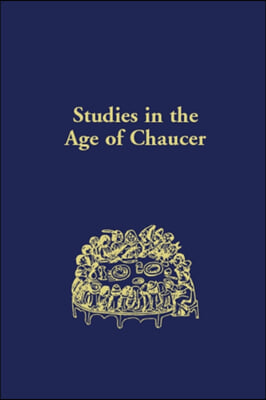 Studies in the Age of Chaucer: Volume 25