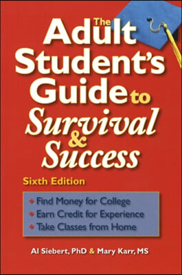 The Adult Student&#39;s Guide to Survival &amp; Success