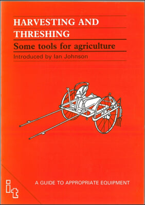 Harvesting and Threshing: Some Tools for Agriculture