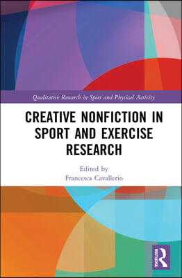 Creative Nonfiction in Sport and Exercise Research