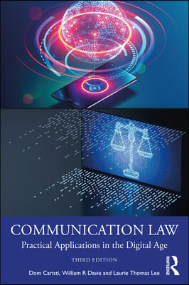 Communication Law: Practical Applications in the Digital Age