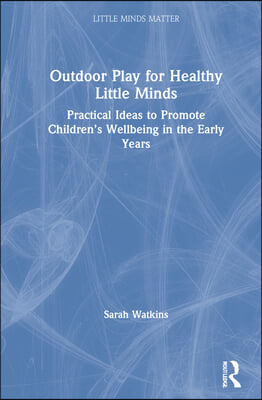 Outdoor Play for Healthy Little Minds