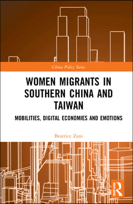 Women Migrants in Southern China and Taiwan