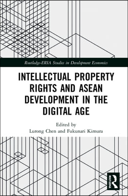 Intellectual Property Rights and ASEAN Development in the Digital Age