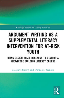 Argument Writing as a Supplemental Literacy Intervention for At-Risk Youth