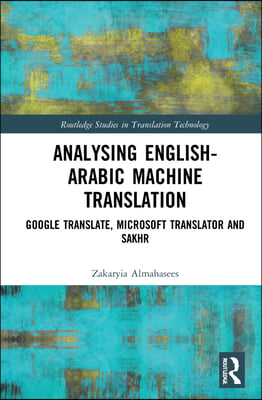 Analysing English-Arabic Machine Translation