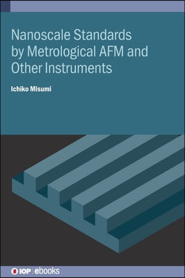 Nanoscale Standards by Metrological AFM and Other Instruments