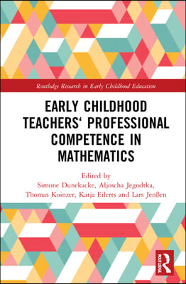 Early Childhood Teachers‘ Professional Competence in Mathematics