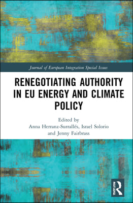 Renegotiating Authority in EU Energy and Climate Policy