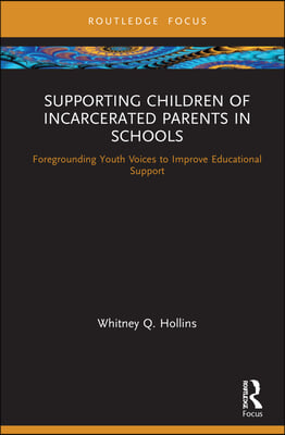 Supporting Children of Incarcerated Parents in Schools