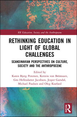 Rethinking Education in Light of Global Challenges