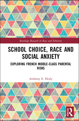 School Choice, Race and Social Anxiety