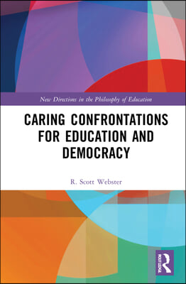 Caring Confrontations for Education and Democracy